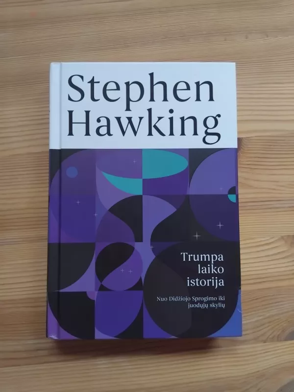 Trumpa laiko istorija - Stephen Hawking, knyga 2