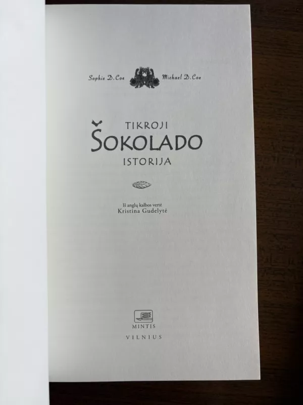 Tikroji šokolado istorija - Sophie Coe, Michael  Coe, knyga 6