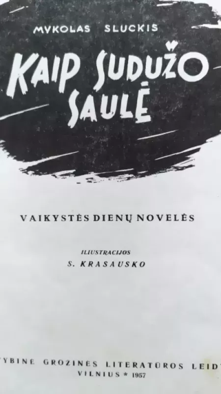Kaip sudužo saulė - Mykolas Sluckis, knyga 2