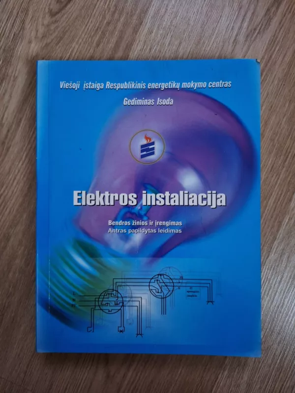 Elektros instaliacija. Bendros žinios ir įrengimas - Gediminas Isoda, knyga 2