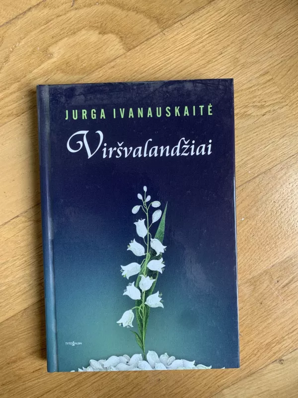 Viršvalandžiai - Jurga Ivanauskaitė, knyga 2