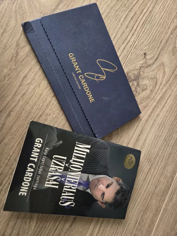 Milijonieriaus užrašai: kaip tapti labai turtingu - Grant Cardone, knyga 4