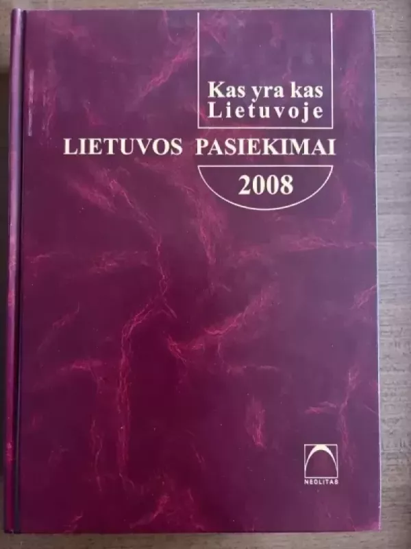 Kas yra kas Lietuvoje. Lietuvos pasiekimai 2008 - Autorių Kolektyvas, knyga 2