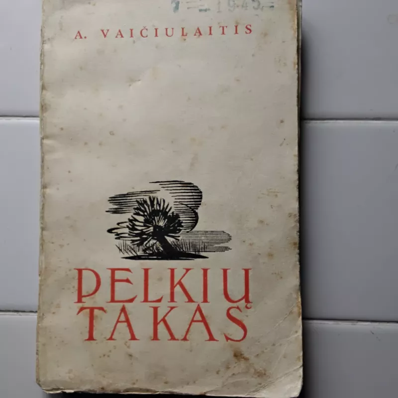 Pelkių takas - A. Vaičiulaitis, knyga 2