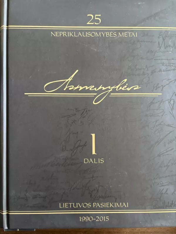 „Asmenybės. 1990–2015 m. Lietuvos pasiekimai“ - Autorių Kolektyvas, knyga 2