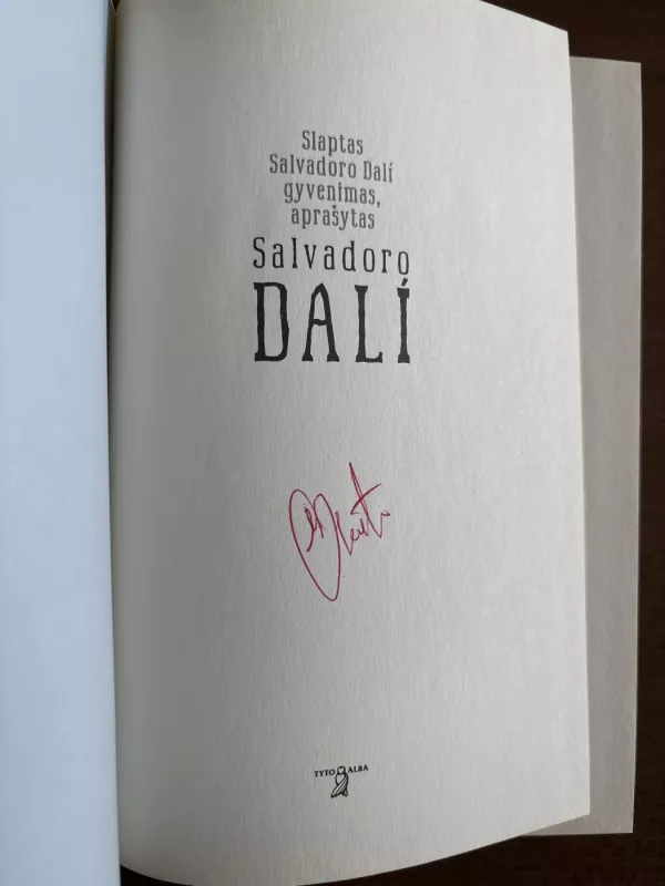 Slaptas Salvadoro Dali gyvenimas, aprašytas - Salvadoras Dali, knyga 6