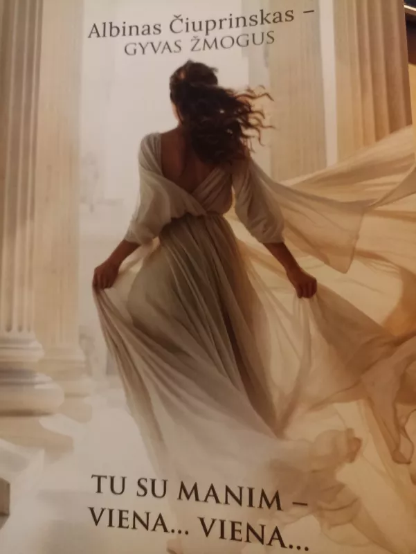 Tu su manim – viena... viena... - Albinas Čiuprinskas, knyga 2