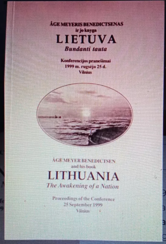 Age Meyeris Benedictsenas ir jo knyga "Lietuva. Bundanti tauta" - Autorių Kolektyvas, knyga 2