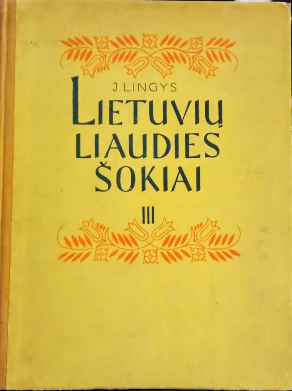 Lietuvių liaudies šokiai. III. - J. Lingys, knyga 2