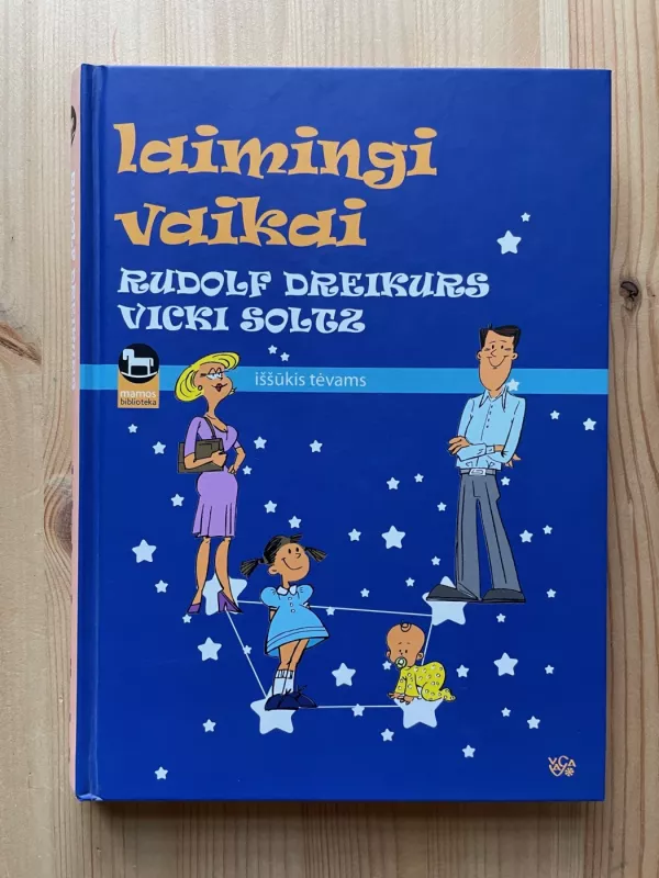Laimingi vaikai - Rudolf Dreikurs, Vicki  Soltz, knyga 2