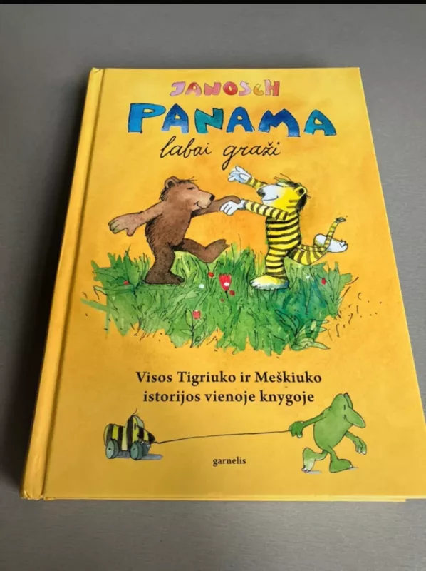 Panama labai graži: visos Tigriuko ir Meškiuko istorijos vienoje knygoje - Autorių Kolektyvas, knyga 2