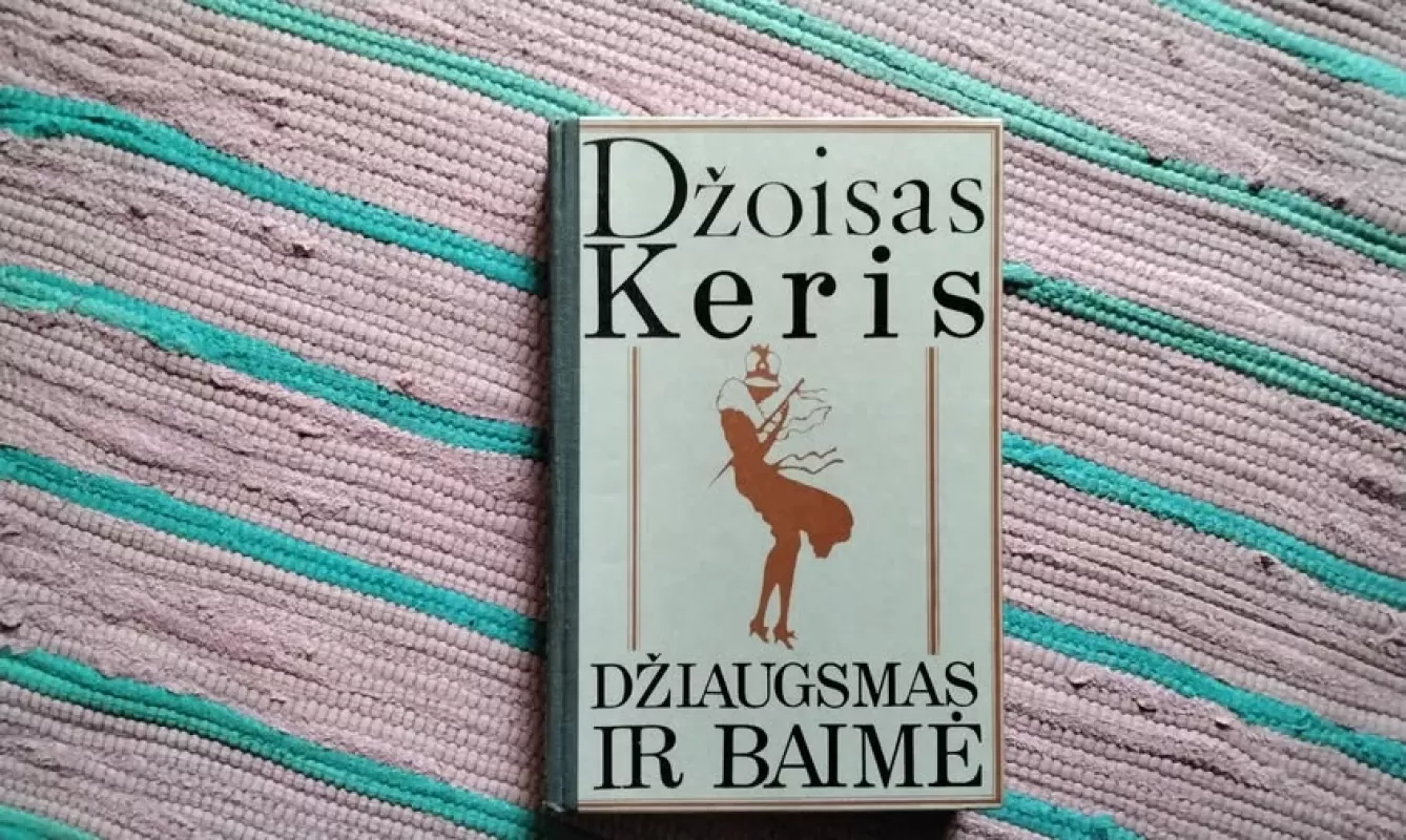 Džiaugsmas ir baimė - Džoisas Keris, knyga 2