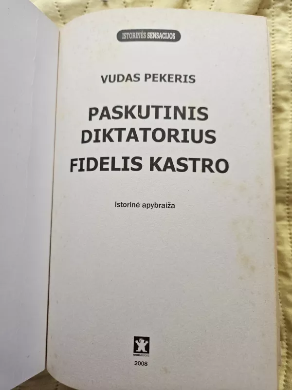 Paskutinis diktatorius Fidelis Kastro - Vudas Pekeris, knyga 4