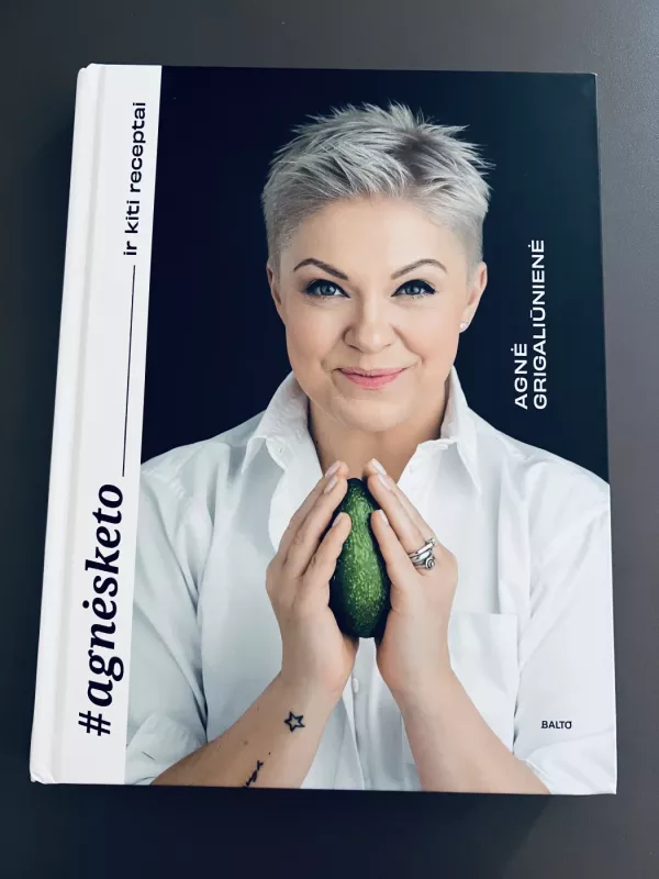 #agnėsketo... IR KITI RECEPTAI - Agnė Grigaliūnienė, knyga 2