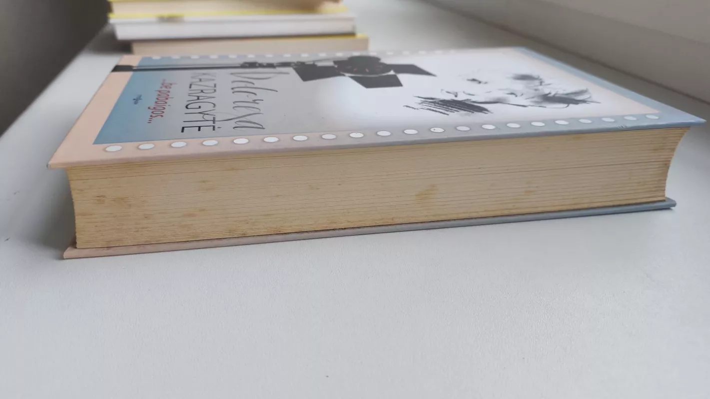 ...be pabaigos... - Doloresa Kazragytė, knyga 4