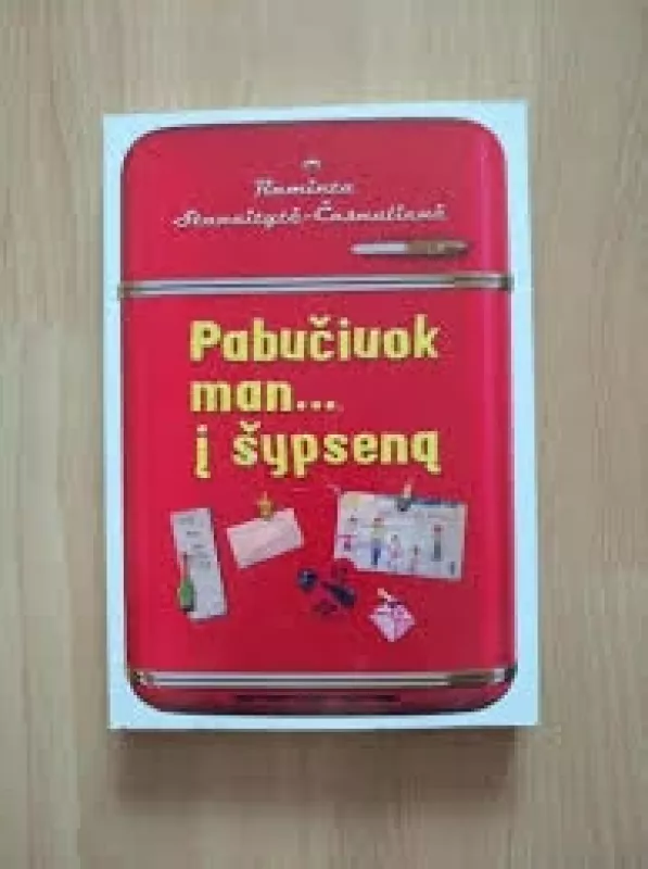 Pabučiuok man...į šypseną - Raminta Stanaitytė-Česnulienė, knyga 2