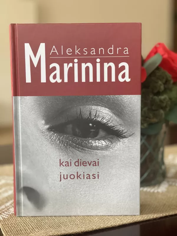 Kai dievai juokiasi - Aleksandra Marinina, knyga 2