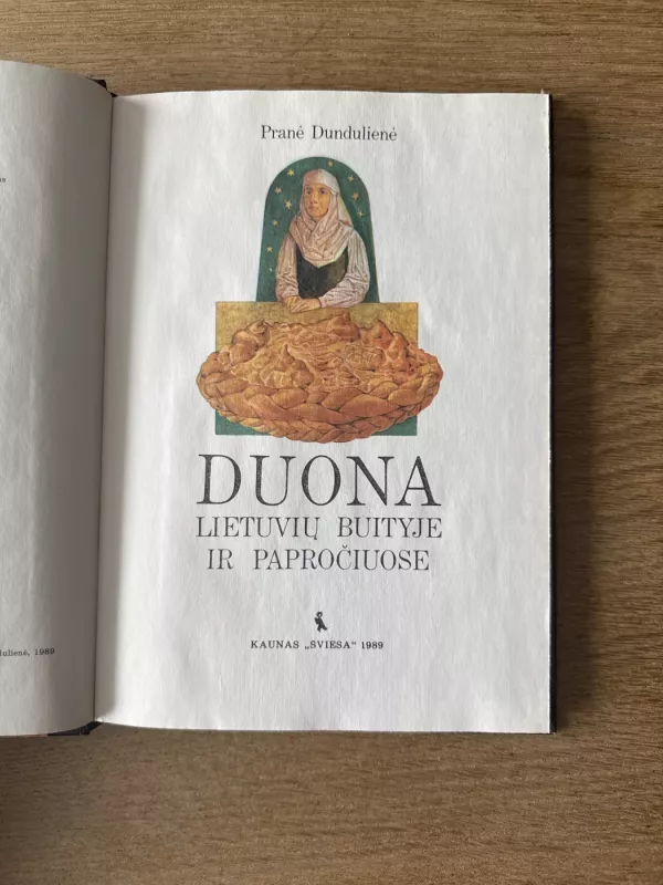Duona lietuvių buityje ir papročiuose - Pranė Dundulienė, knyga 3