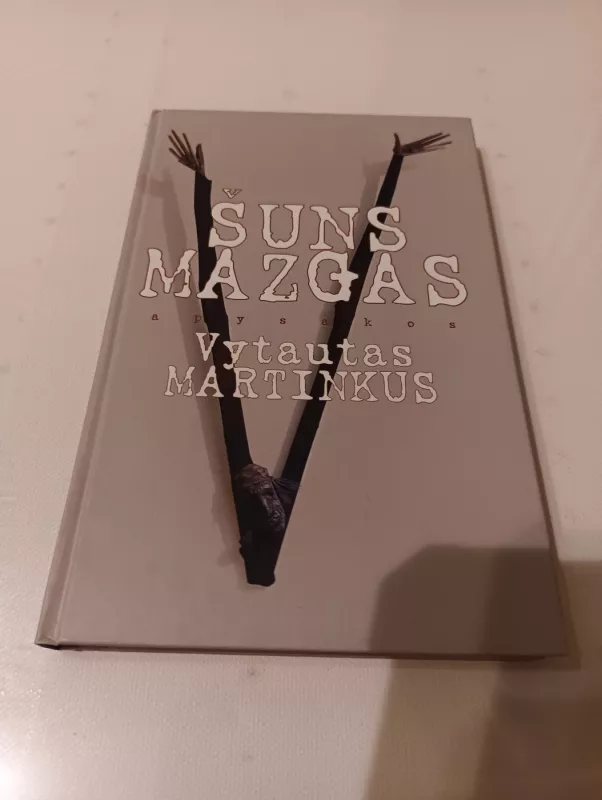 Šuns mazgas - Vytautas Martinkus, knyga 2
