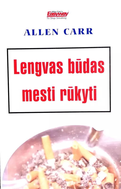 Lengvas būdas mesti rūkyti - Allen Carr, knyga