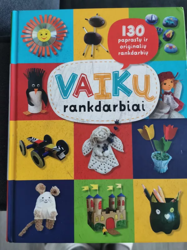 Vaikų rankdarbiai - Autorių Kolektyvas, knyga 2