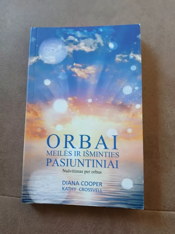 Orbai. Meilės ir išminties pasiuntiniai. - Diana Cooper, knyga 2