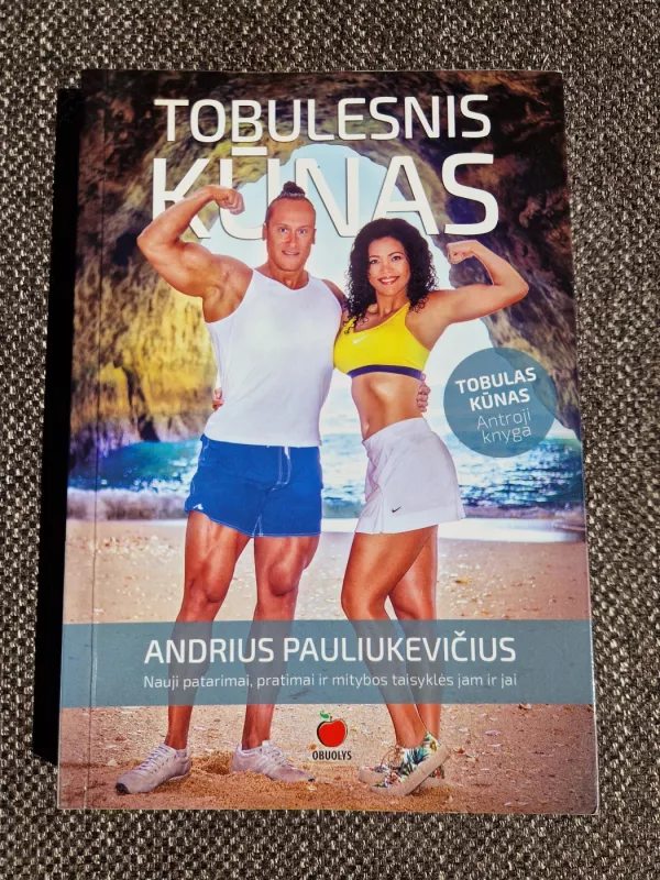 TOBULESNIS KŪNAS - Andrius Pauliukevičius, Ilka Rae Adams, knyga 2