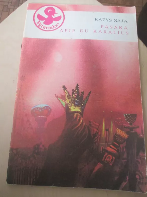 Pasaka apie du karalius - Kazys Saja, knyga 3