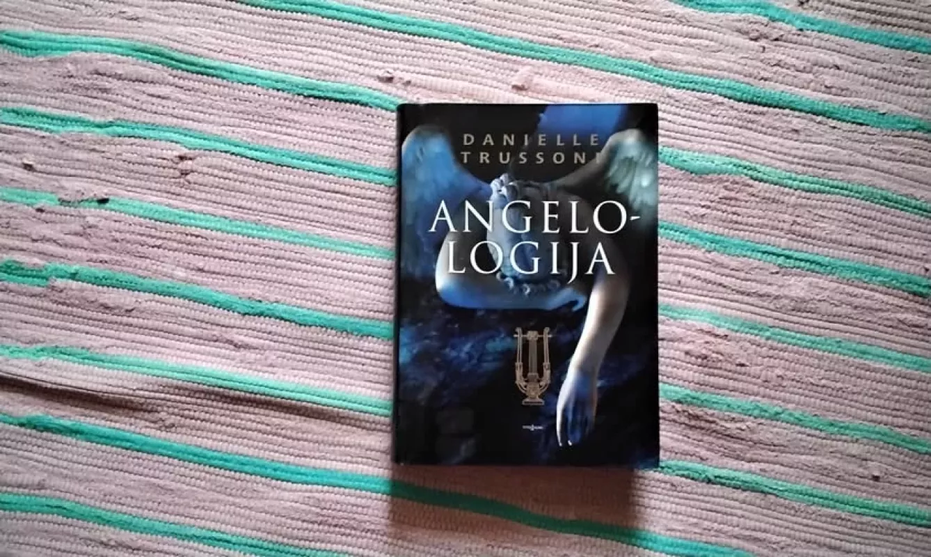 Angelologija: romanas - Danielle Trussoni, knyga 2