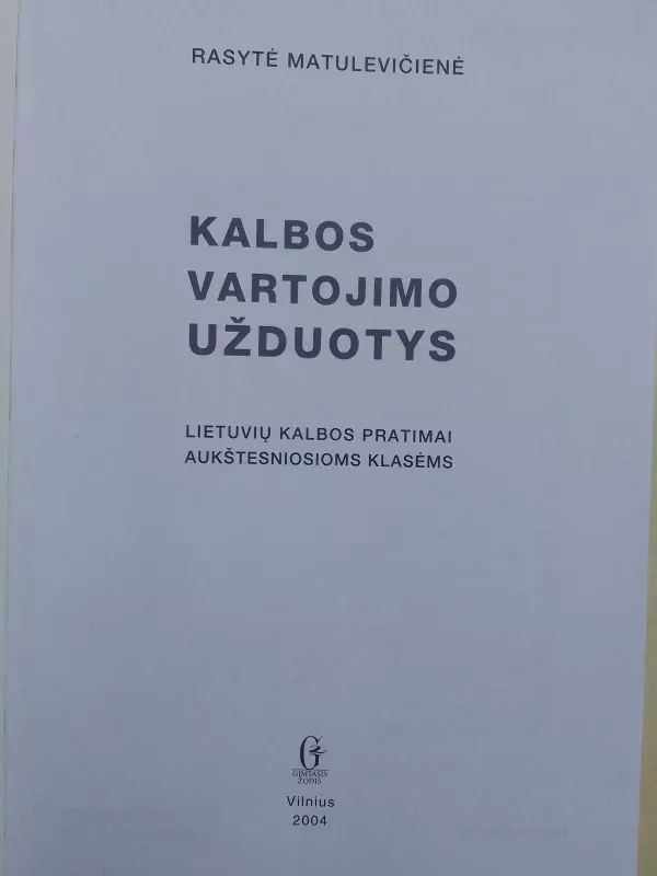 Kalbos vartojimo užduotys: lietuvių kalbos pratimai aukštesniosioms klasėms - Rasytė Matulevičienė, knyga 3