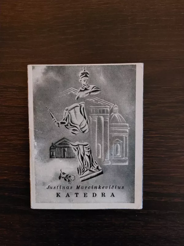 Vytauto Kalinausko raižiniai, skirti Justino Marcinkevičiaus knygai "Katedra" - Vytautas Kalinaukas, knyga 2