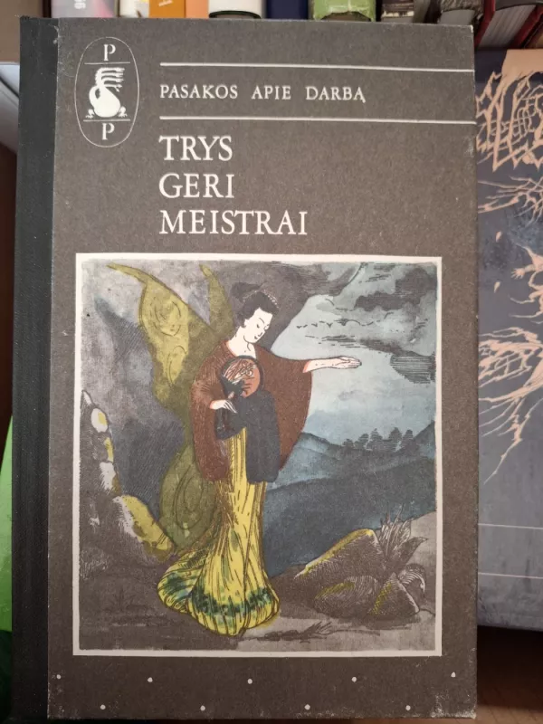 Trys geri meistrai - Petrė Žemaitytė, knyga 2