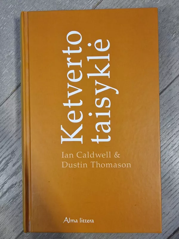 Ketverto taisyklė - Ian Caldwell, Dustin  Thomason, knyga 2