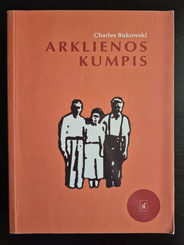Arklienos kumpis - Charles Bukowski, knyga 2