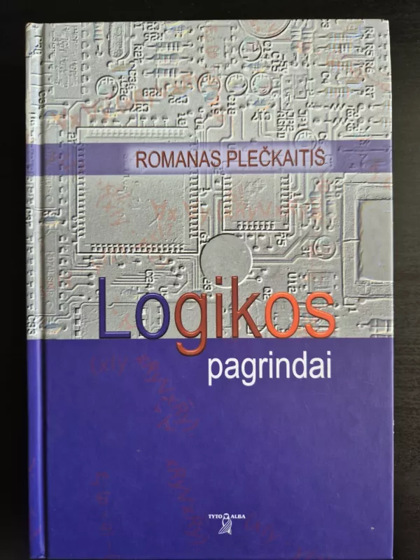 Logikos pagrindai - Romanas Plečkaitis, knyga 2
