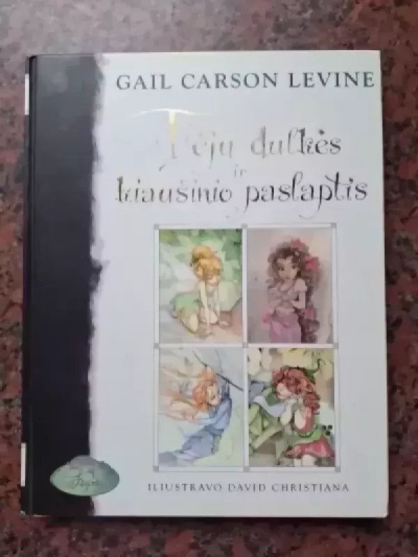Fėjų dulkės ir kiaušinio paslaptis - Gail Carson Levine, knyga 2