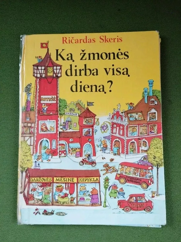 Ką žmonės dirba visą dieną - Richard Scarry, knyga 2