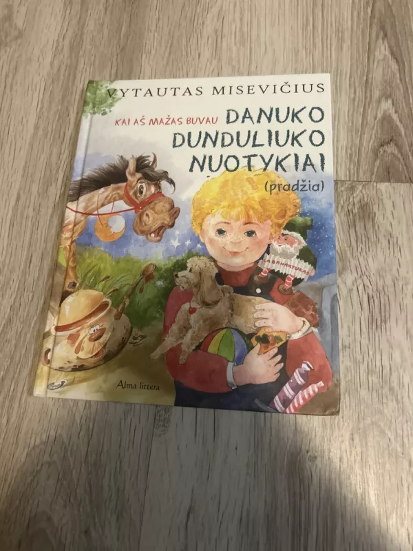 Danuko Dunduliuko nuotykiai (pradžia). Kai aš mažas buvau - Vytautas Misevičius, knyga 2