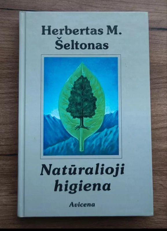 Natūralioji higiena - Herbertas Šeltonas, knyga 2