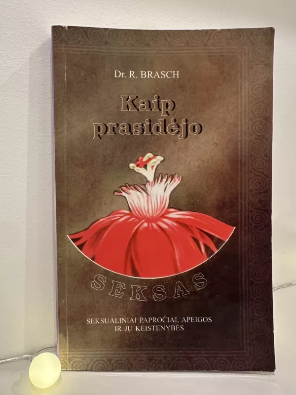 Kaip prasidėjo seksas - R. Brasch, knyga 2