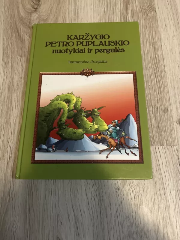 Karžygio Petro Puplauskio nuotykiai ir pegalės - Raimondas Jurgaitis, knyga 4