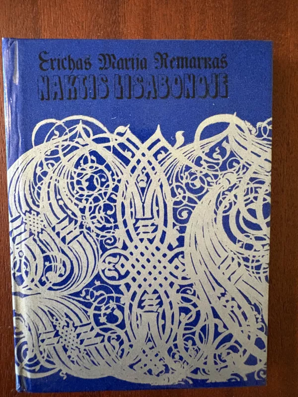 Naktis Lisabonoje - Erichas Marija Remarkas, knyga 2