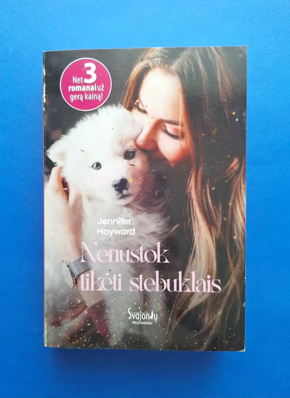 Nenustok tikėti stebuklais - Jennifer Hayward, knyga 2