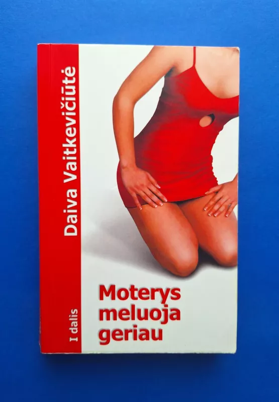 Moterys meluoja geriau. 1 dalis - Daiva Vaitkevičiūtė, knyga 2