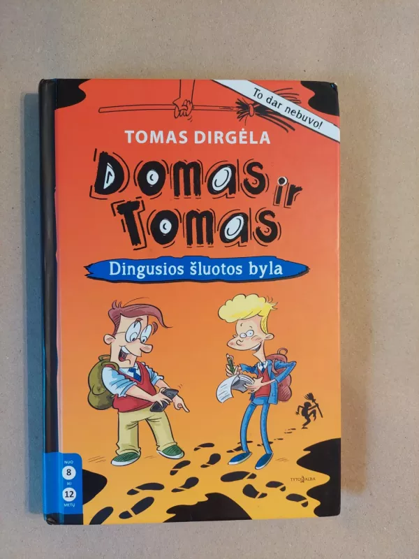 Domas ir Tomas. Dingusios šluotos byla - Tomas Dirgėla, knyga 2