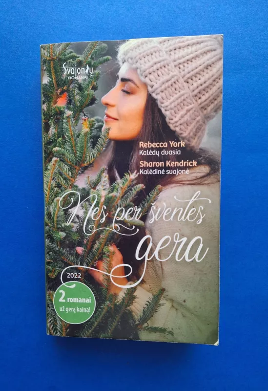 Nes per šventes gera - Rebecca York, Sharon Kendrick, knyga 2