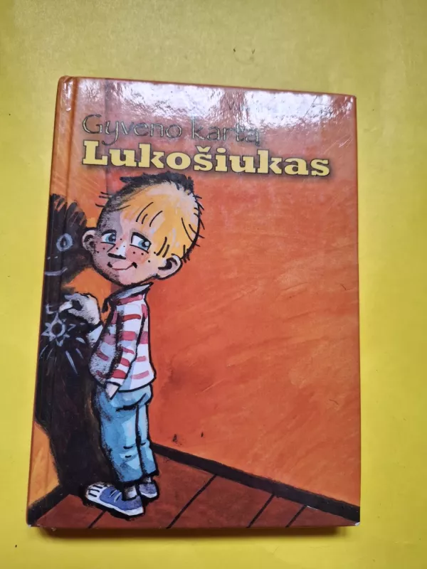Gyveno kartą Lukošiukas - Vytautas Račickas, knyga 2