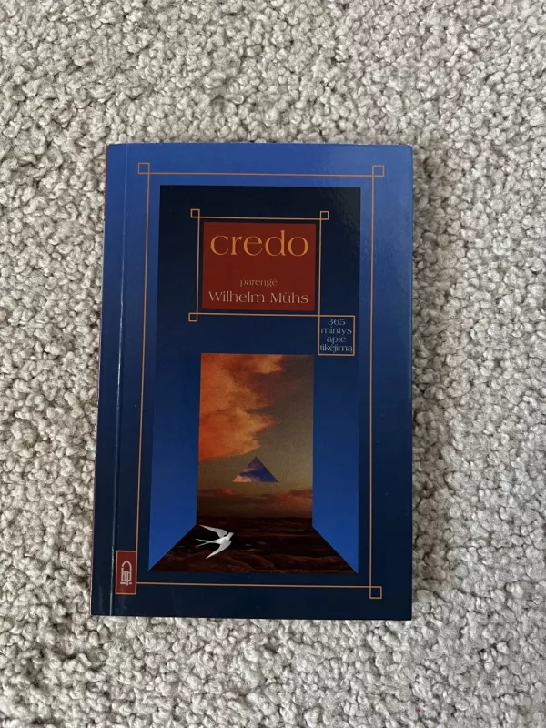 Credo. 365 mintys apie tikėjimą - Wilhelm Muhs, knyga 2