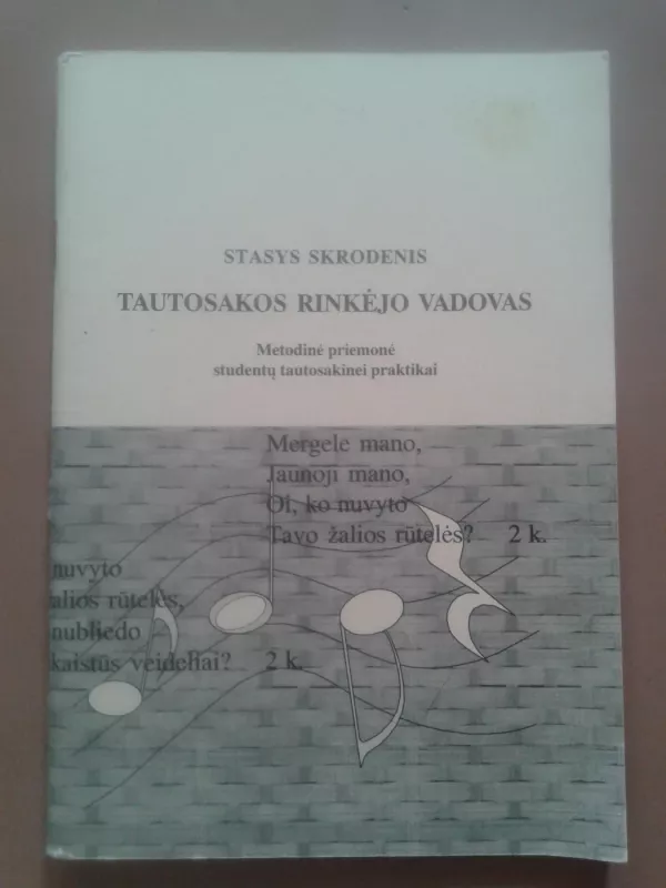 Tautosakos rinkėjo vadovas - Stasys Skrodenis, knyga 2