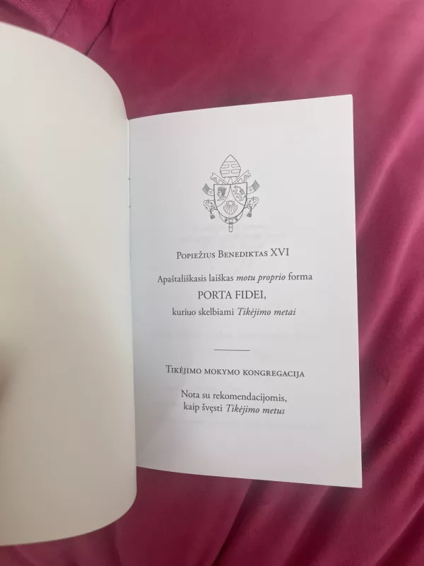 Popiežius Benediktas XVI apaštališkasis laiškas motu proprio forma PORTA FIDEI, kuriuo skelbiami Tikėjimo metai - Bažnyčios dokumentai, knyga 6